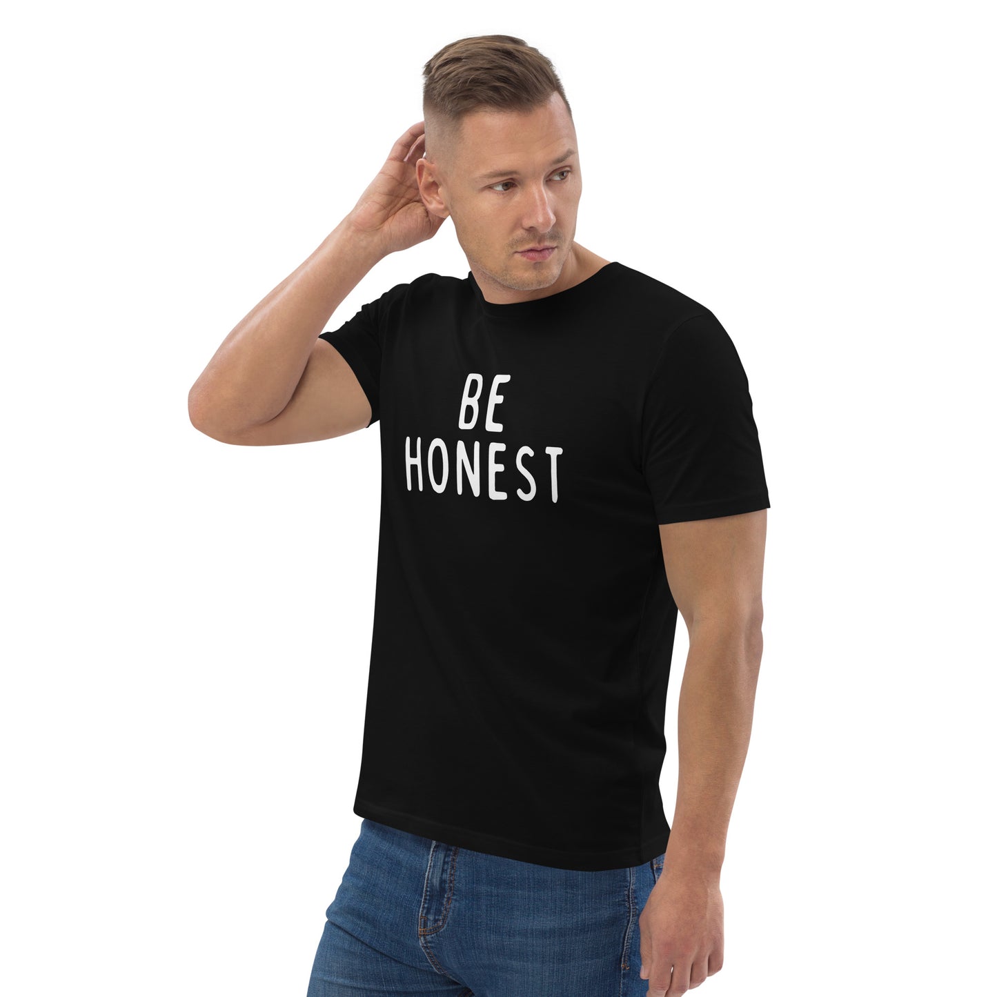 Be Honest | Unisex Organic Cotton T-Shirt | White Print