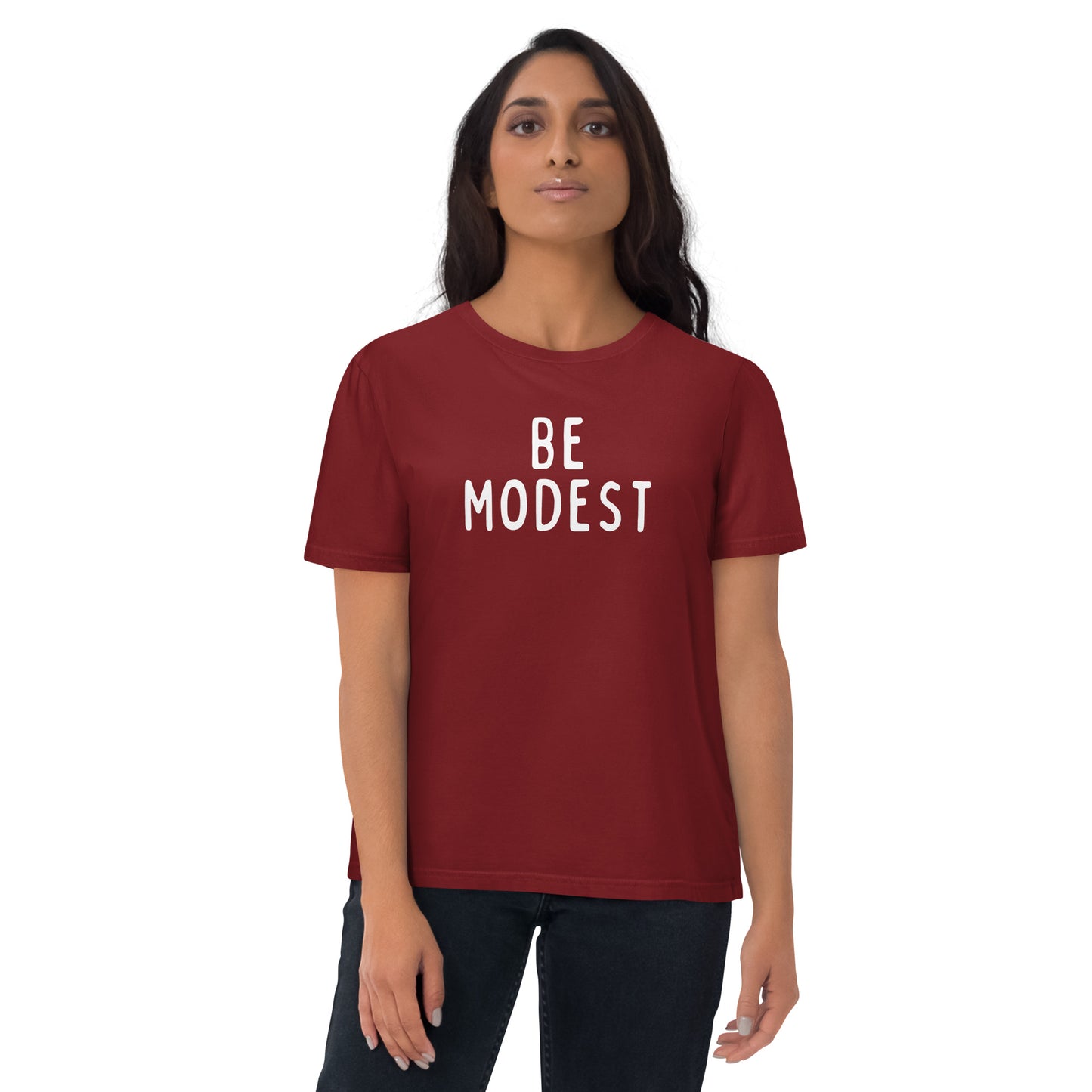 Be Modest | Unisex Organic Cotton T-Shirt | White Print