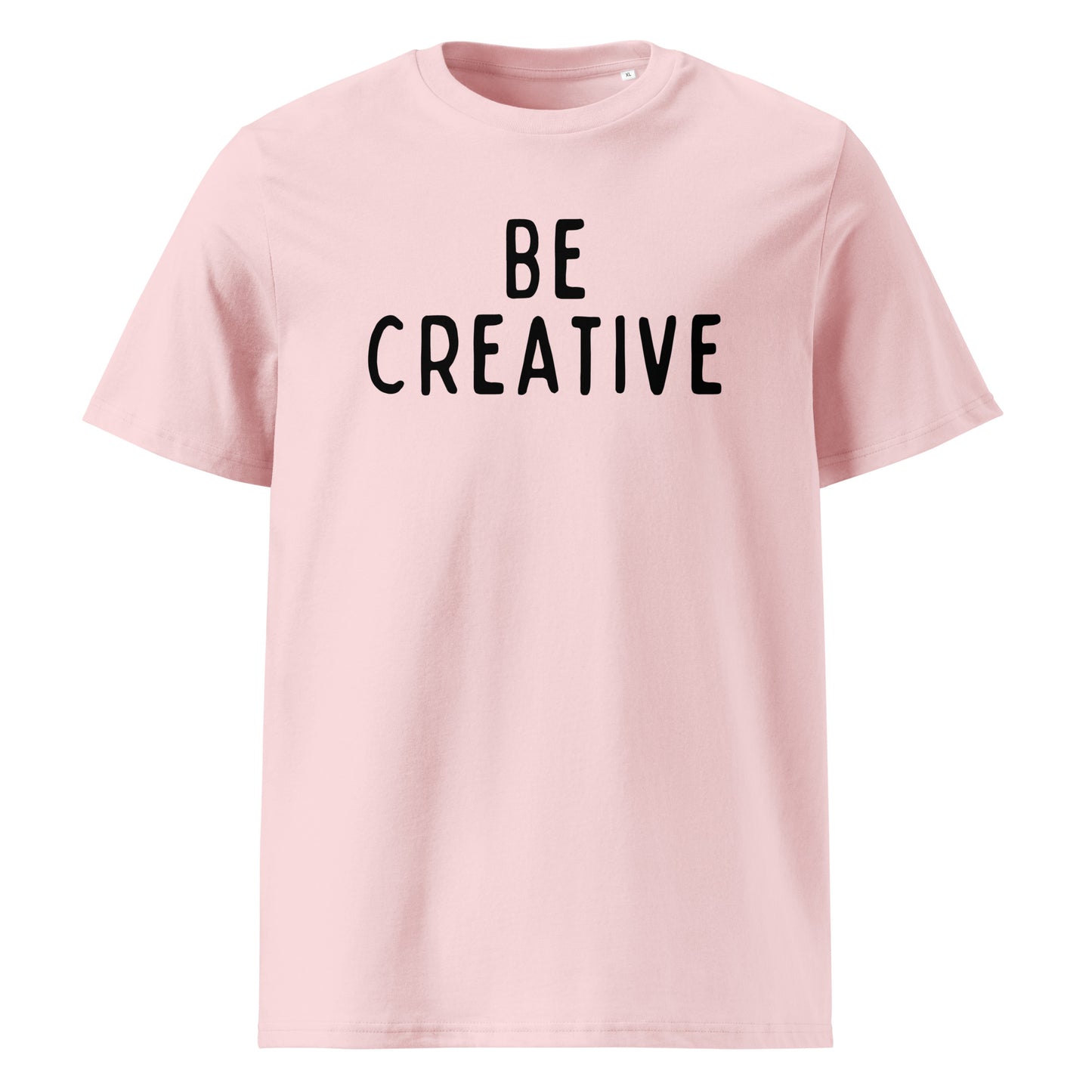 Be Creative | Unisex Organic Cotton T-Shirt | Black Print