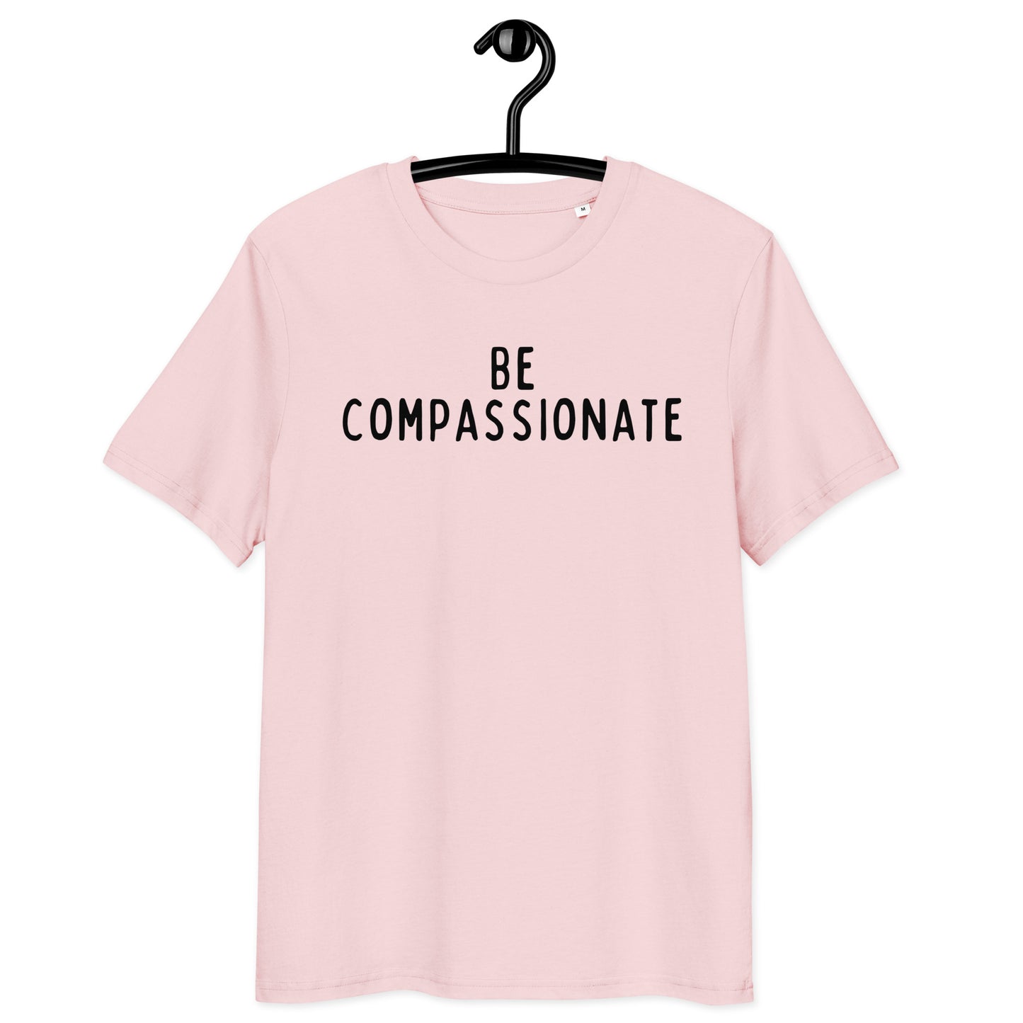 Be Compassionate | Organic Cotton T-Shirt | Black Print