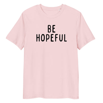 Be Hopeful | Unisex Organic Cotton T-Shirt | Black Print