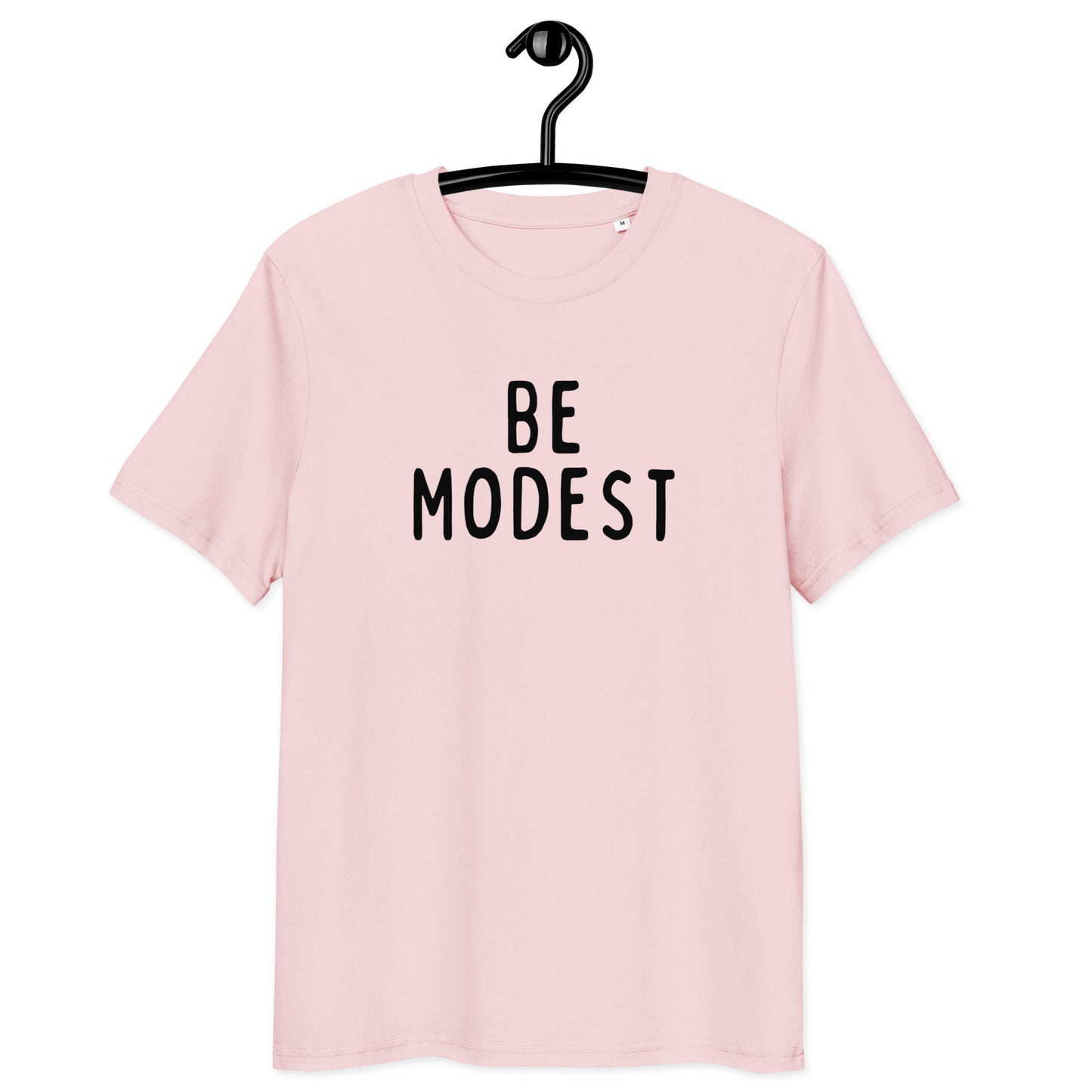 Be Modest | Unisex Organic Cotton T-Shirt | Black Print