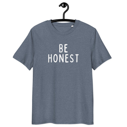 Be Honest | Unisex Organic Cotton T-Shirt | White Print