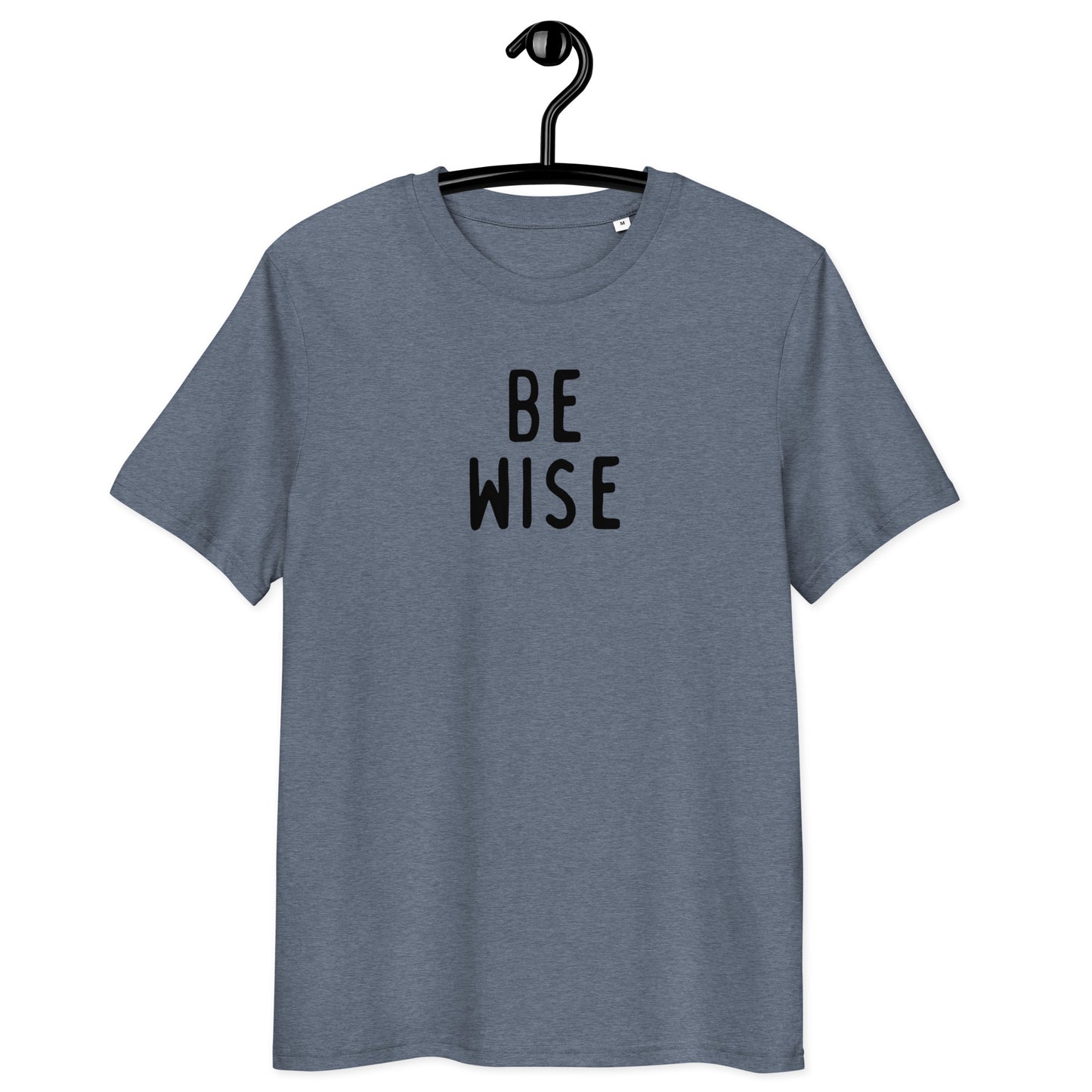 Be Wise | Unisex  Organic Cotton T-Shirt | Black Print