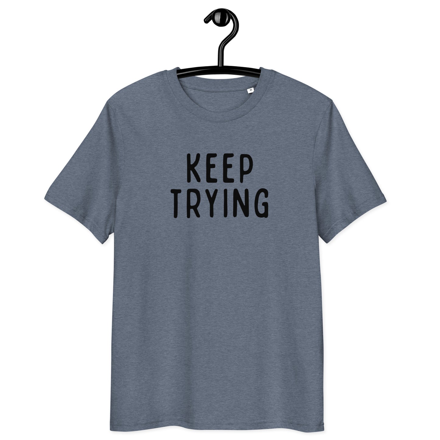 Keep Trying | Unisex Organic Cotton T-Shirt | Black Print