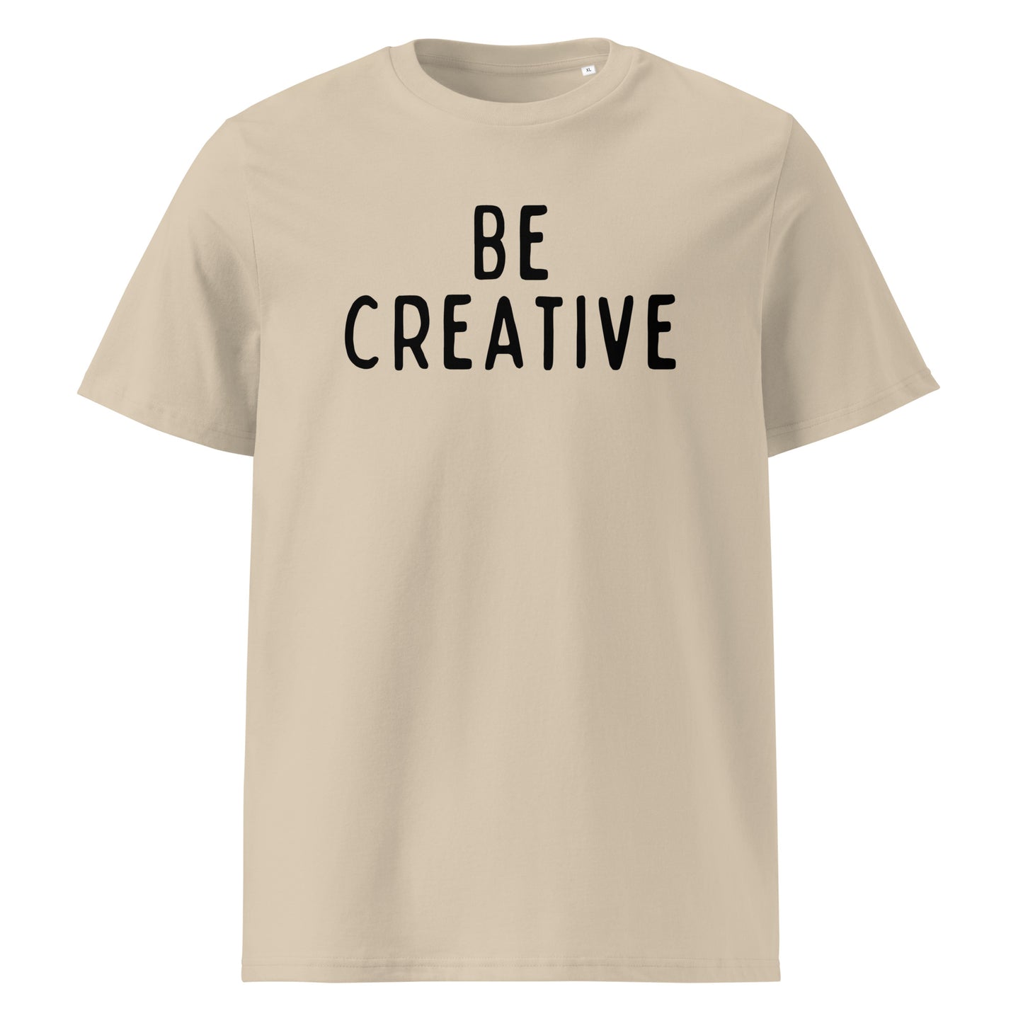 Be Creative | Unisex Organic Cotton T-Shirt | Black Print