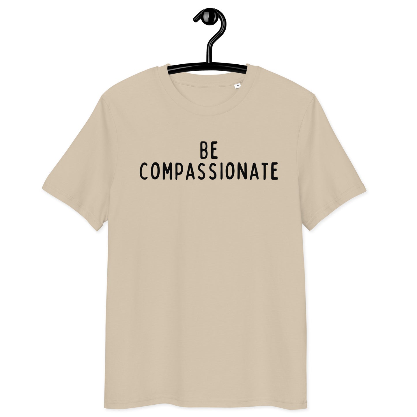 Be Compassionate | Organic Cotton T-Shirt | Black Print