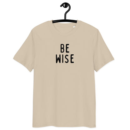 Be Wise | Unisex  Organic Cotton T-Shirt | Black Print