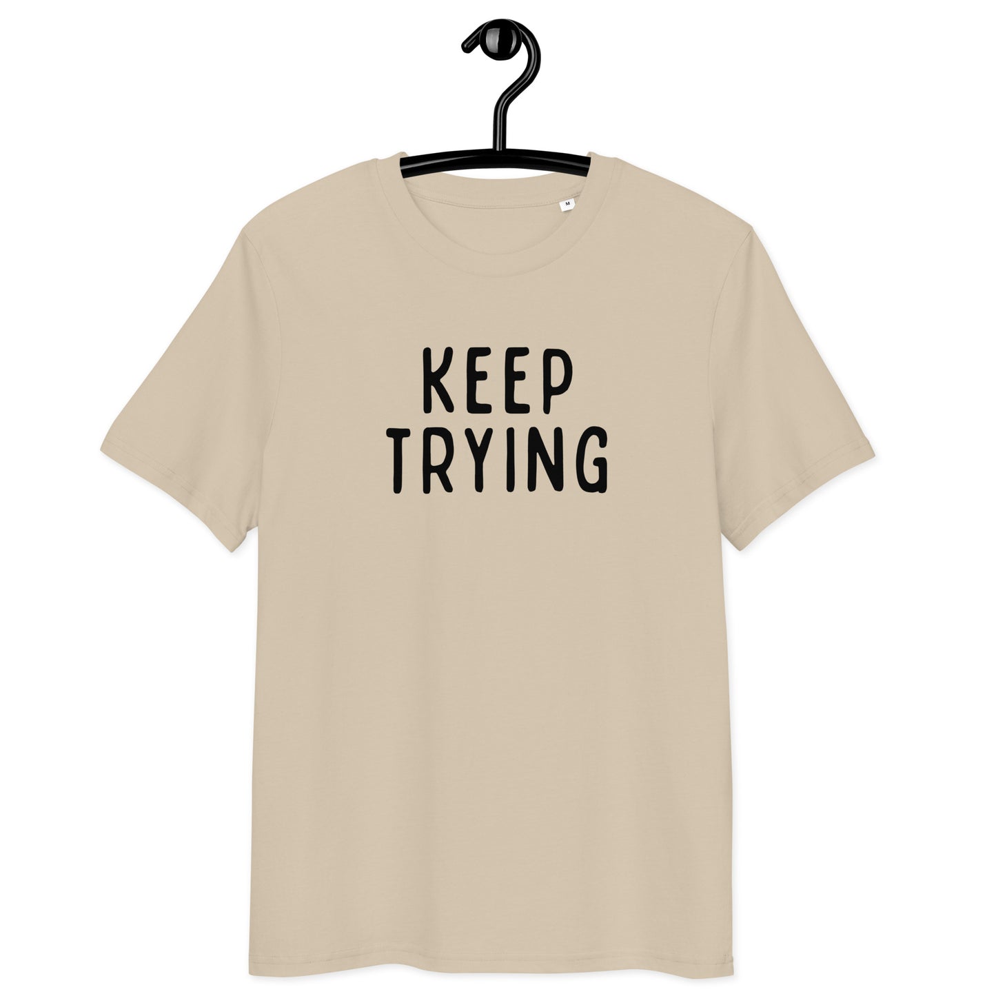 Keep Trying | Unisex Organic Cotton T-Shirt | Black Print