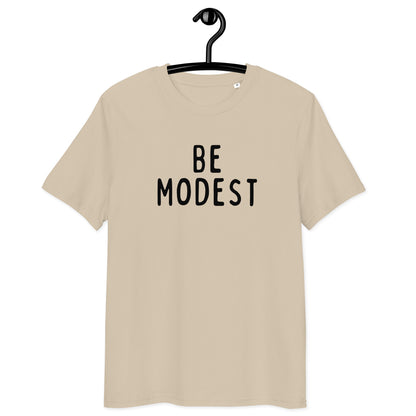 Be Modest | Unisex Organic Cotton T-Shirt | Black Print