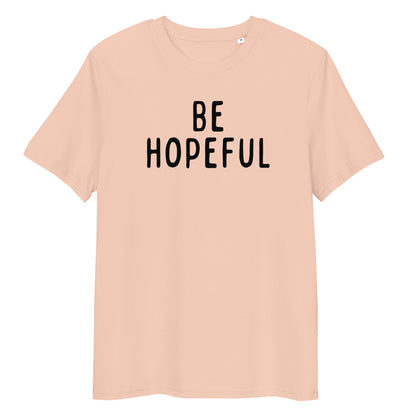 Be Hopeful | Unisex Organic Cotton T-Shirt | Black Print