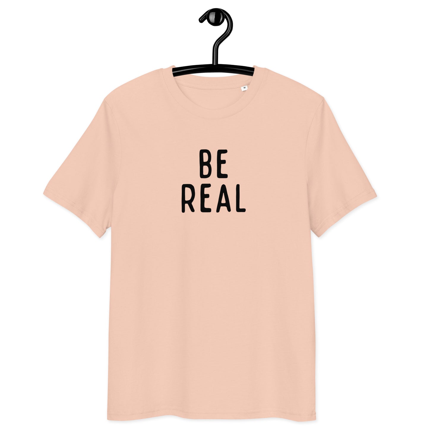 Be Real | Unisex Organic Cotton T-Shirt | Black Print