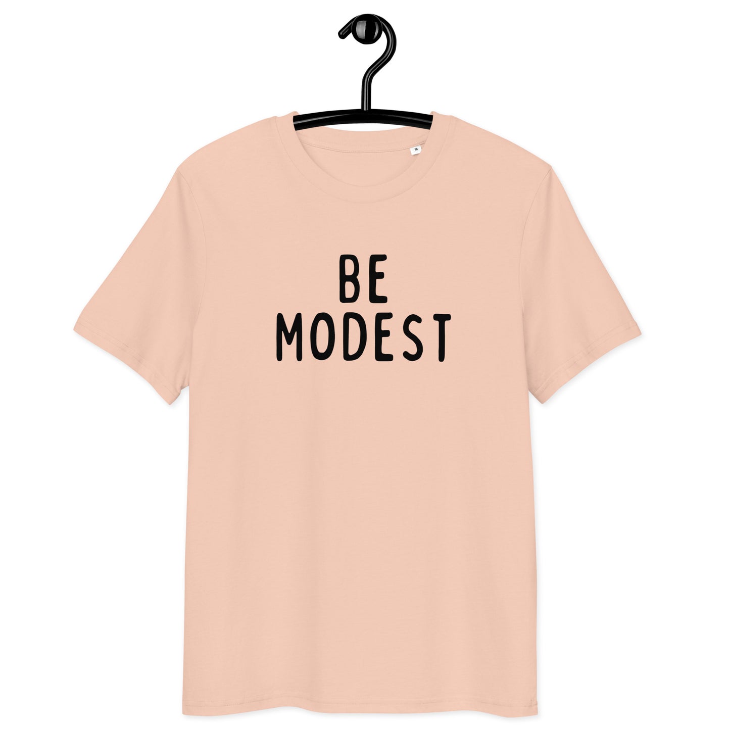 Be Modest | Unisex Organic Cotton T-Shirt | Black Print