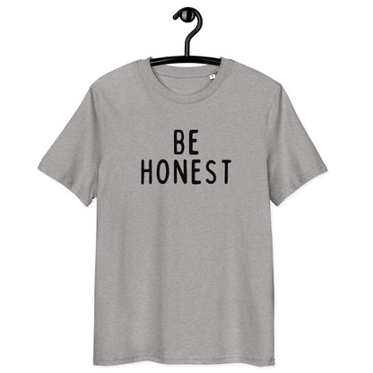 Be Honest | Unisex Organic Cotton T-Shirt | Black Print