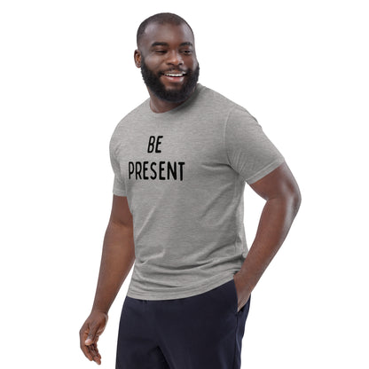 Be Present | Unisex Organic Cotton T-Shirt | Black Print