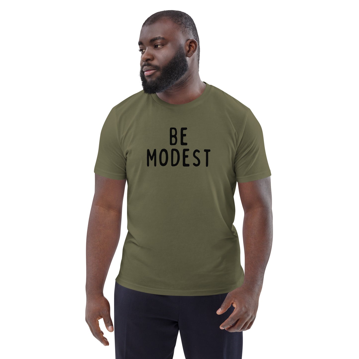 Be Modest | Unisex Organic Cotton T-Shirt | Black Print