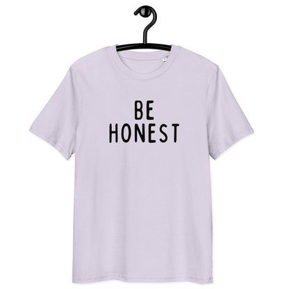 Be Honest | Unisex Organic Cotton T-Shirt | Black Print