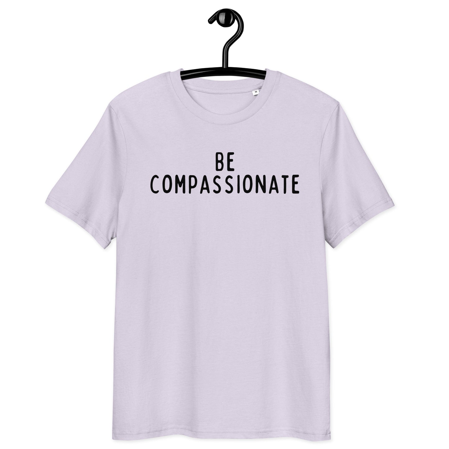 Be Compassionate | Organic Cotton T-Shirt | Black Print