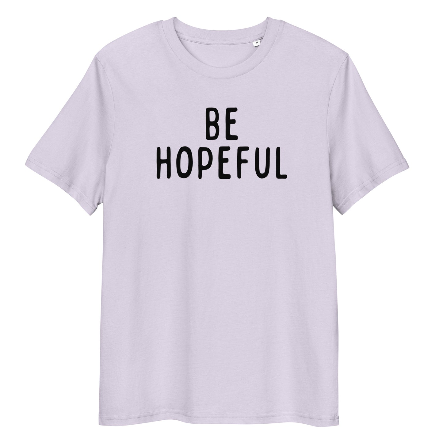 Be Hopeful | Unisex Organic Cotton T-Shirt | Black Print