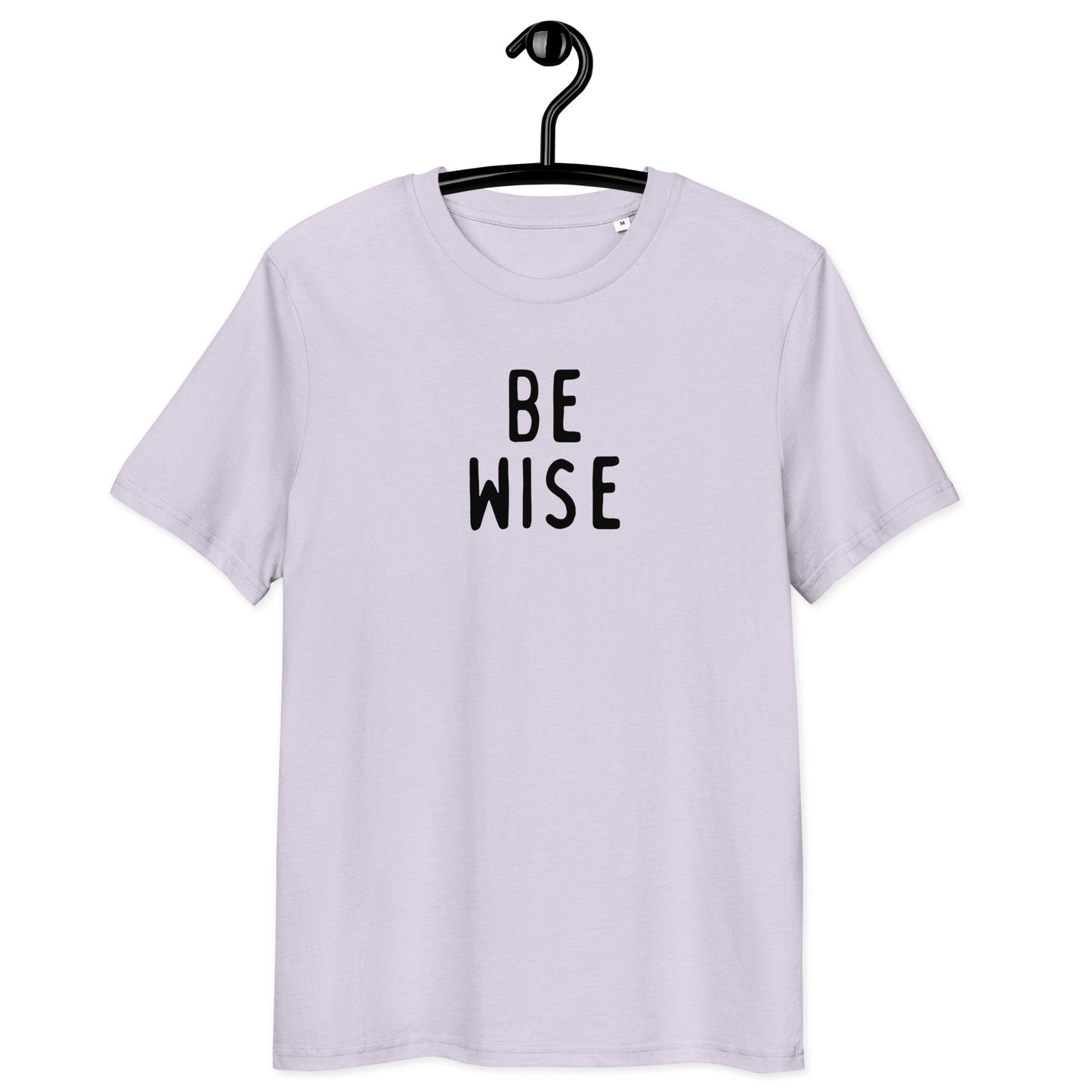 Be Wise | Unisex  Organic Cotton T-Shirt | Black Print