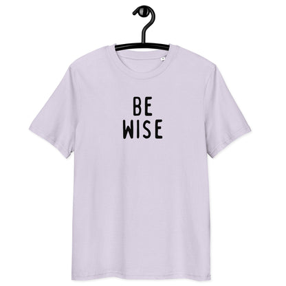 Be Wise | Unisex  Organic Cotton T-Shirt | Black Print