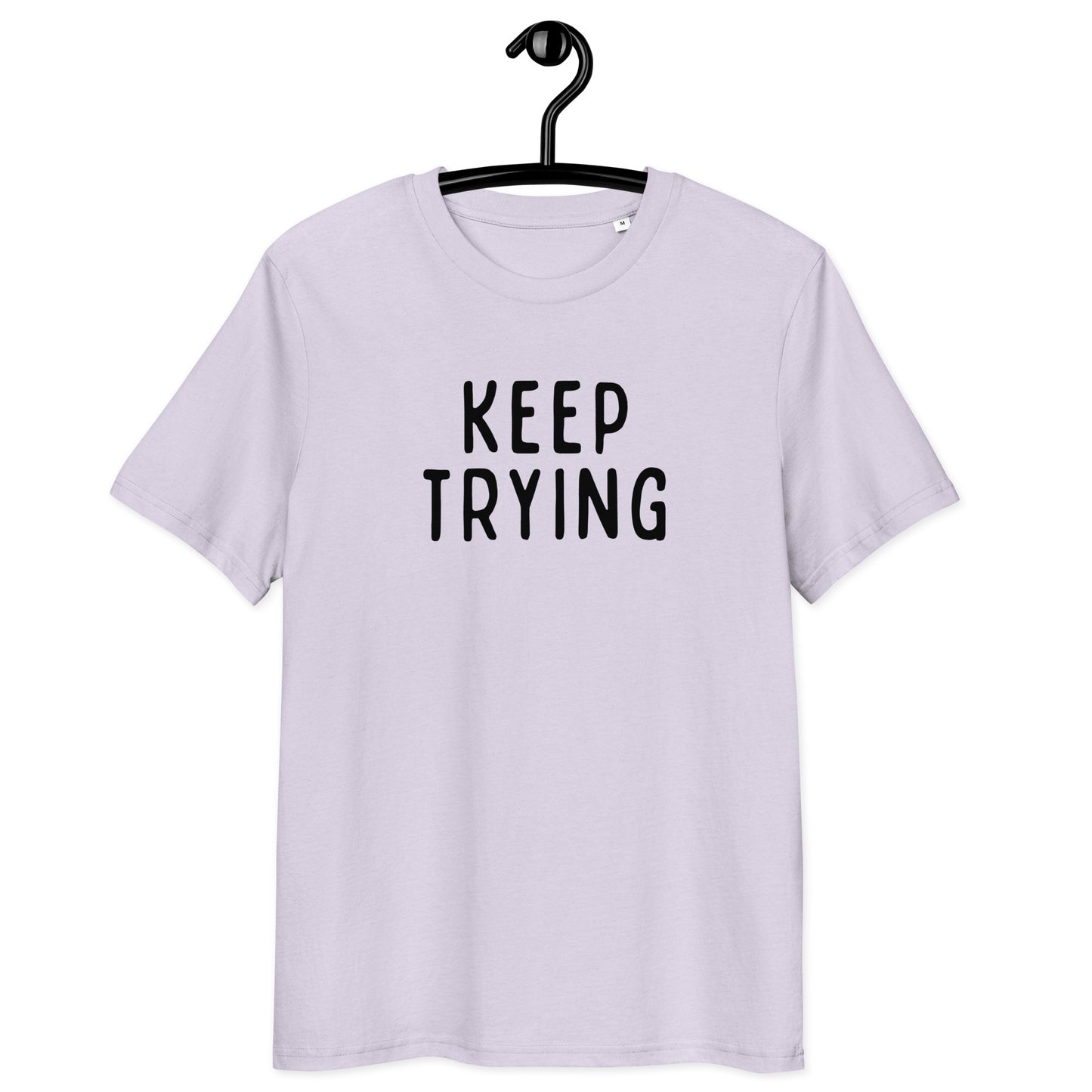 Keep Trying | Unisex Organic Cotton T-Shirt | Black Print