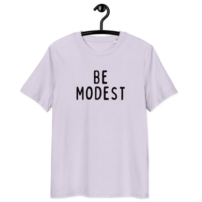 Be Modest | Unisex Organic Cotton T-Shirt | Black Print