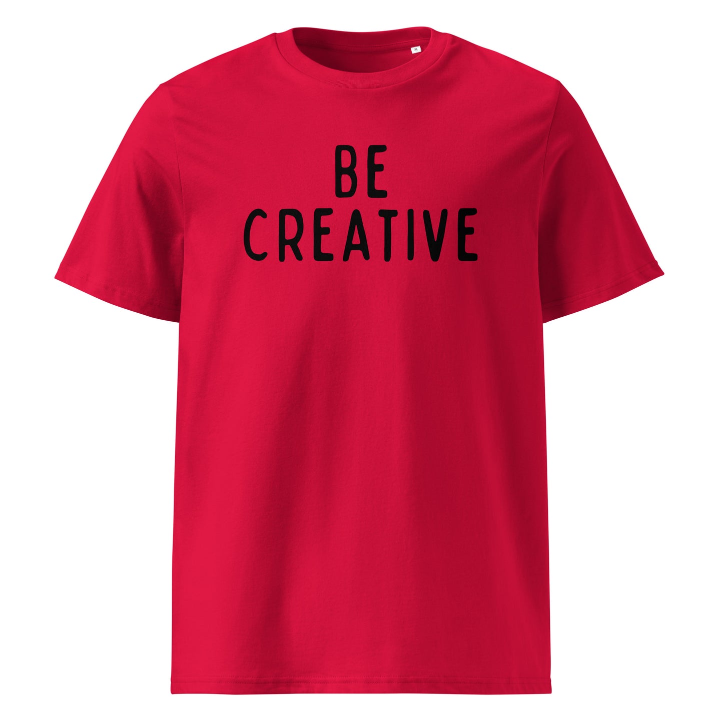 Be Creative | Unisex Organic Cotton T-Shirt | Black Print