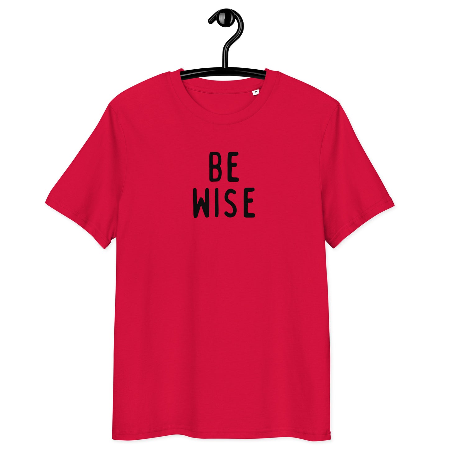 Be Wise | Unisex  Organic Cotton T-Shirt | Black Print