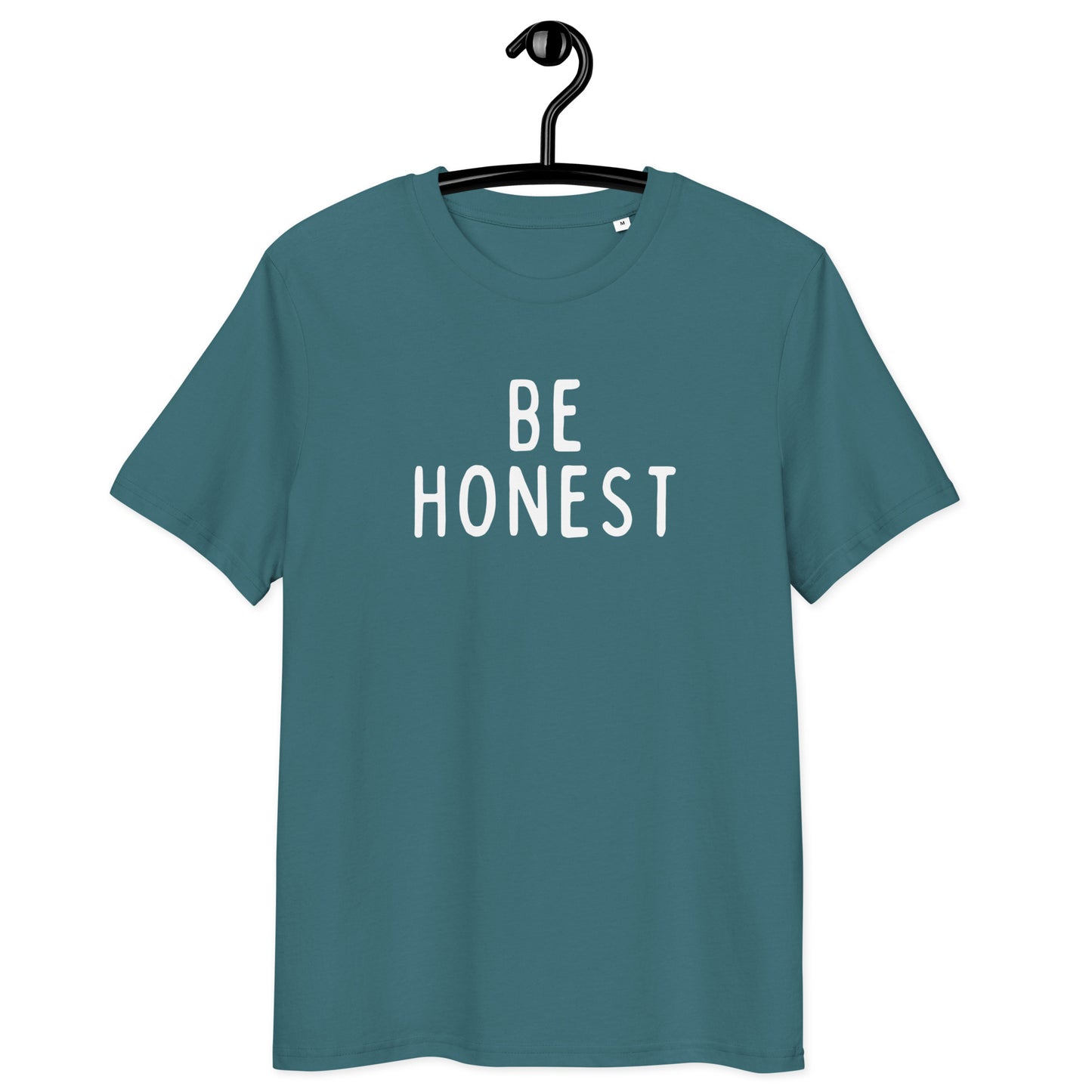 Be Honest | Unisex Organic Cotton T-Shirt | White Print