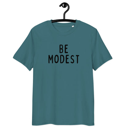 Be Modest | Unisex Organic Cotton T-Shirt | Black Print