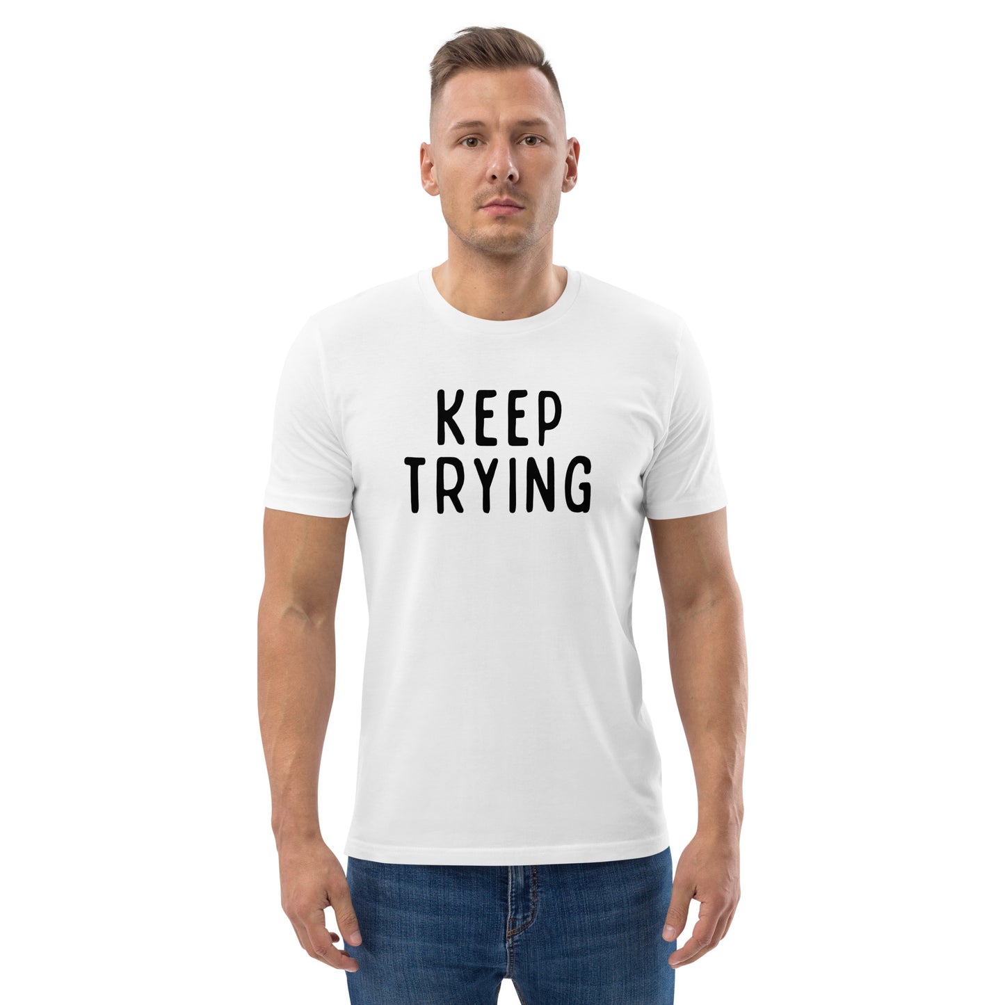 Keep Trying | Unisex Organic Cotton T-Shirt | Black Print