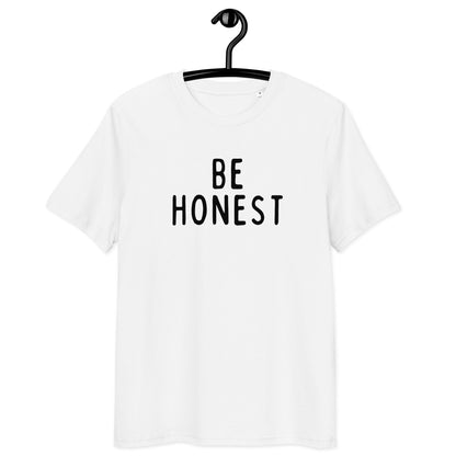 Be Honest | Unisex Organic Cotton T-Shirt | Black Print