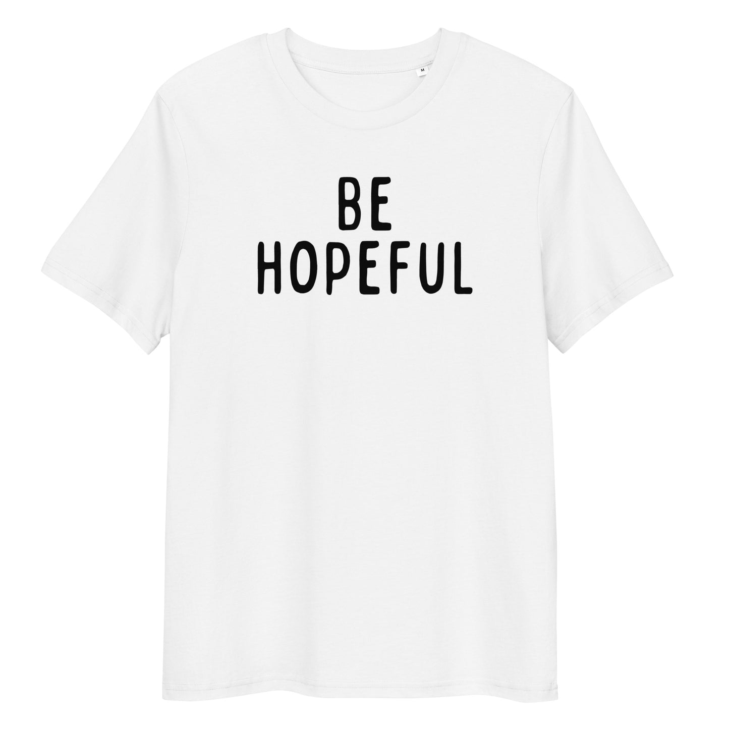 Be Hopeful | Unisex Organic Cotton T-Shirt | Black Print