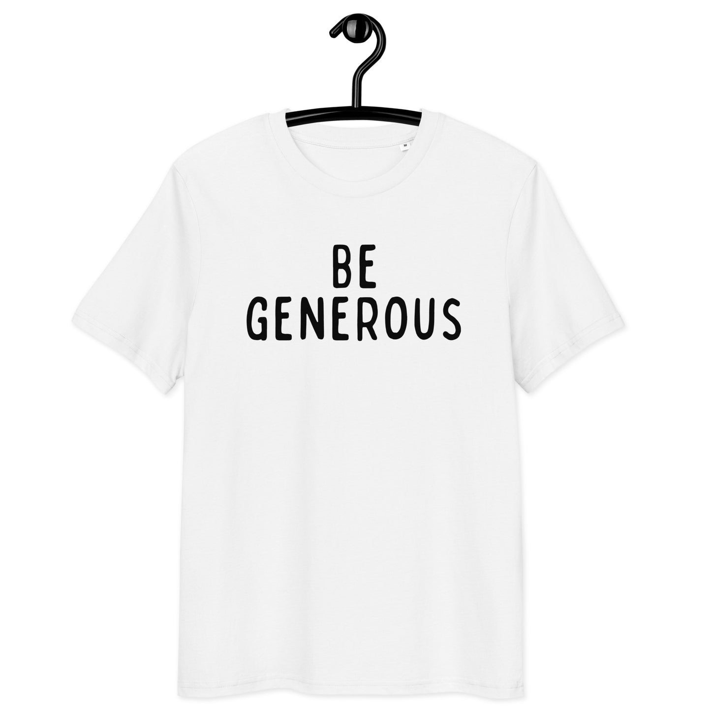 Be Generous | Unisex Organic Cotton T-Shirt | Black Print