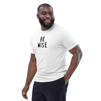 Be Wise | Unisex  Organic Cotton T-Shirt | Black Print